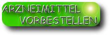 Medikamente vorbestellen